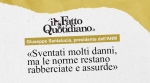 «Sventati molti danni, ma le norme restano rabberciate e assurde» - 