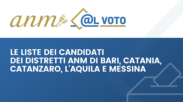 Votazioni-Distrettuali---ANM-al-Voto---LISTE---630x350.png    