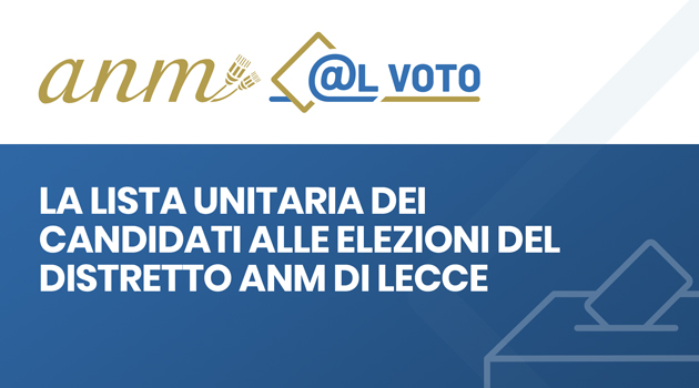 Votazioni-Distrettuali---ANM-al-Voto---LISTE-LECCE---630x350.jpg    